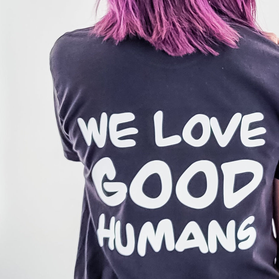 WE LOVE GOOD HUMAN Signature T-shirt